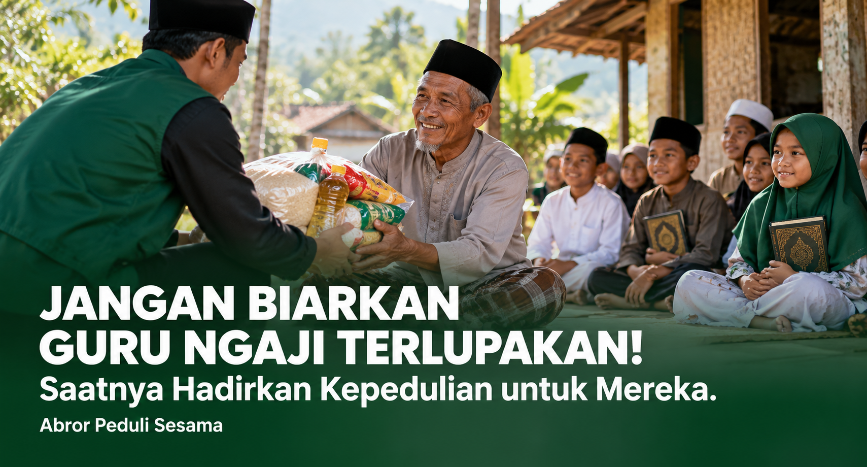 JANGAN BIARKAN GURU NGAJI TERLUPAKAN! Saatnya Hadirkan Kepedulian untuk Mereka.